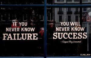 If you never know failure, you will never know success - Sugar Ray Leonard