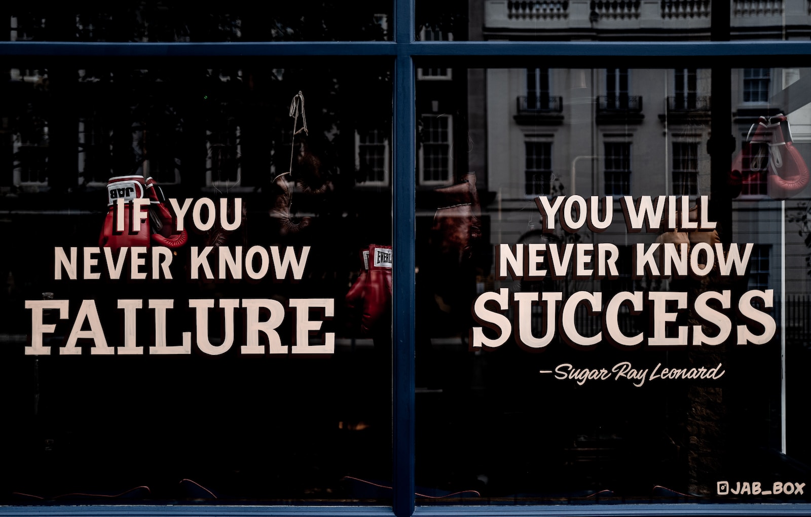 If you never know failure, you will never know success - Sugar Ray Leonard